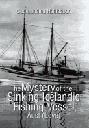 The Mystery of the Sinking Icelandic Fishing Vessel, Aust (Love)