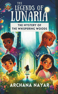 The Mystery of the Whispering Woods: A Magical Adventure Book for Kids