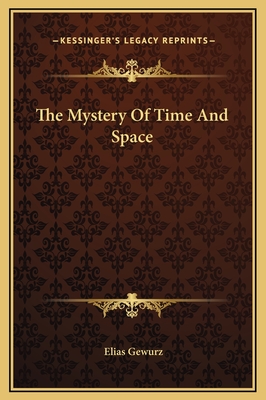 The Mystery of Time and Space - Gewurz, Elias