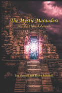 The Mystic Marauders: And The Helm of Antioch