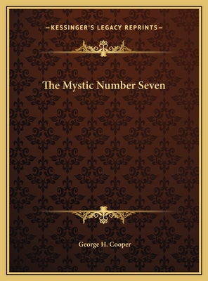 The Mystic Number Seven - Cooper, George H