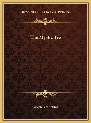 The Mystic Tie - Newton, Joseph Fort