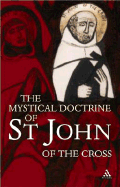 The Mystical Doctrine of St. John of the Cross - St John of the Cross, John Of the Cross