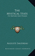The Mystical State: Its Nature And Phases