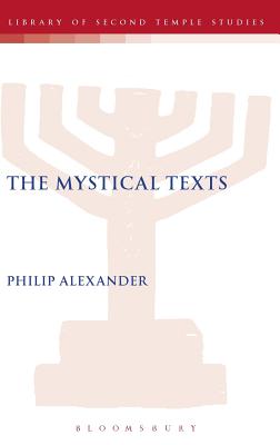 The Mystical Texts - Alexander, Philip, and Grabbe, Lester L (Editor)