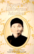 The Mystical Universal Mother: The Teaching of the Mother of Yellow Altar
