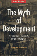 The Myth of Development: Non-Viable Economies and the Crisis of Civilization