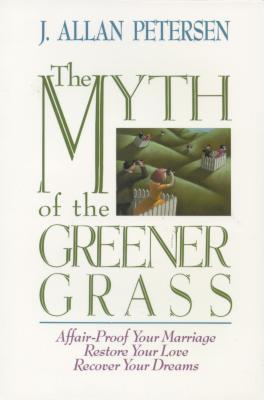 The Myth of Greener Grass - Petersen, J Allan