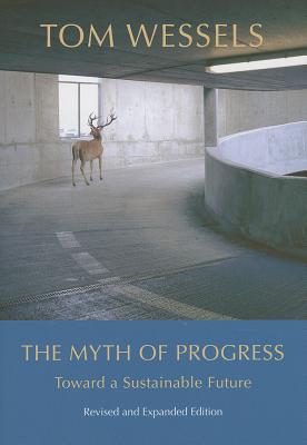 The Myth of Progress - Wessels, Tom