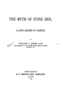 The Myth of Stone Idol. a Love Legend of Dakota