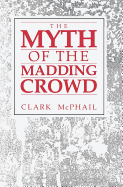 The Myth of the Madding Crowd