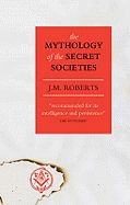 The Mythology of the Secret Societies