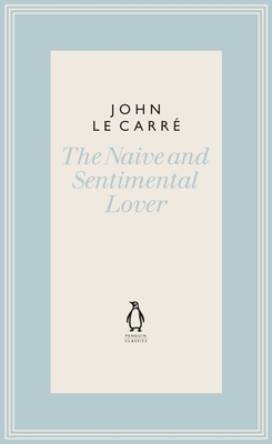 The Naive and Sentimental Lover - le Carr, John