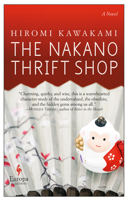 The Nakano Thrift Shop - Kawakami, Hiromi, and Powell, Allison Markin (Translated by)