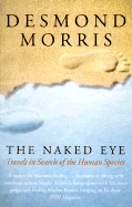 The Naked Eye: My Travels in Search of the Human Species