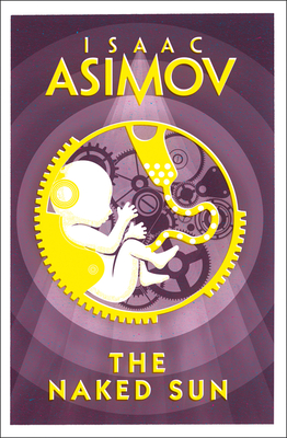 The Naked Sun - Asimov, Isaac