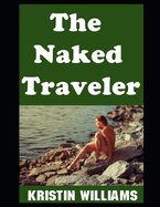 The Naked Traveler: My Top Tips For Traveling as a Nudist!