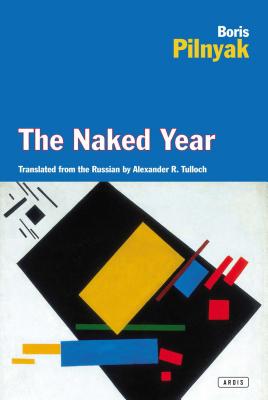 The Naked Year - Pilnyak, Boris