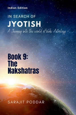 The Nakshatras: A Journey into the World of Vedic Astrology - Sarajit Poddar