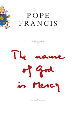 The Name of God is Mercy - Francis, Pope, and Stransky, Oonagh (Translated by)