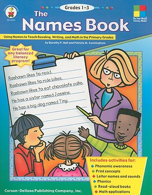 The Names Book: Using Names to Teach Reading, Writing, and Math in the Primary Grades - Hall, Dorothy P, and Cunningham, Patricia M