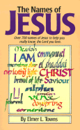 The Names of Jesus: Over 700 Names of Jesus to Help You Really Know the Lord You Love