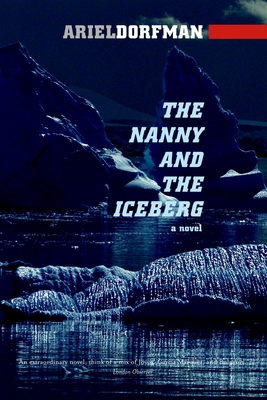 The Nanny and the Iceberg - Dorfman, Ariel