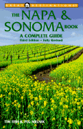 The Napa & Sonoma Book: A Complete Guide, Third Edition