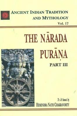 The Narada Purana - Shastri, J. L. (Volume editor), and Tagare, Ganesh Vasudeo (Translated by)