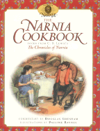 The Narnia Cookbook: Foods from C. S. Lewis's the Chronicles of Narnia - Gresham, Douglas