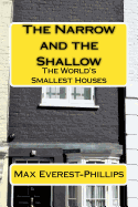 The Narrow and the Shallow: The World's Smallest Houses