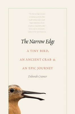 The Narrow Edge: A Tiny Bird, an Ancient Crab, and an Epic Journey - Cramer, Deborah