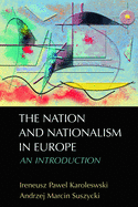 The Nation and Nationalism in Europe: An Introduction