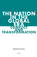 The Nation in the Global Era: Conflict and Transformation