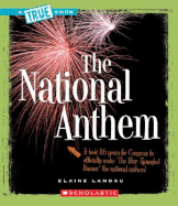 The National Anthem (a True Book: American History) - Landau, Elaine