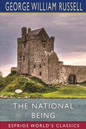 The National Being (Esprios Classics): Some Thoughts on an Irish Polity