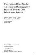 The National Case Study: An Empirical Comparative Study of Twenty-One Educational Systems - Passow, A Harry