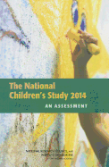 The National Children's Study 2014: An Assessment