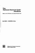 The National Electrical Code Handbook: Based on the 1978 Edition of the National Electrical Code