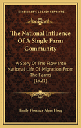 The National Influence of a Single Farm Community: A Story of the Flow Into National Life of Migration from the Farms (1921)