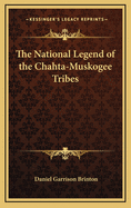 The National Legend of the Chahta-Muskogee Tribes