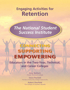 The National Student Success Institute Engaging Activities for Retention: Connecting, Supporting, and Empowering