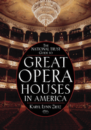 The National Trust Guide to Great Opera Houses in America