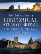 The National Trust Historical Atlas of Britain - Saul, Nigel (Editor)