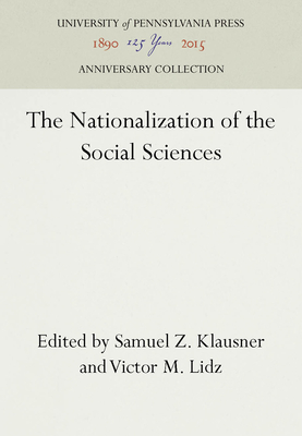 The Nationalization of the Social Sciences - Klausner, Samuel Z (Editor), and Lidz, Victor M (Editor)