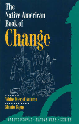 The Native American Book of Change - White Deer of Autumn, and White