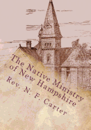 The Native Ministry of New Hampshire: 1700's to 1906
