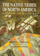 The Native Tribes of North America: A Concise Encyclopedia - Johnson, Michael, Dr.