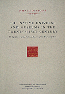 The Native Universe and Museums in the Twenty-First Century