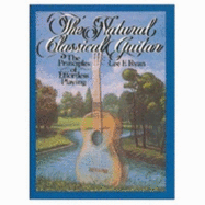 The Natural Classical Guitar: The Principles of Effortless Playing